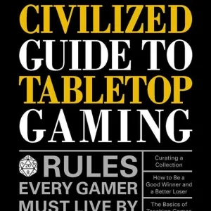 Civilized Guide to Tabletop Gaming