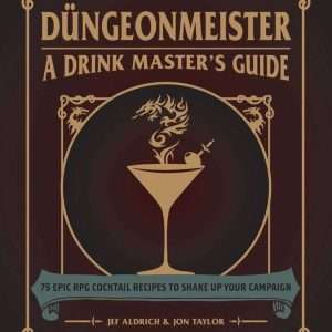 The Dungeonmeister: A Drink Master's Guide
