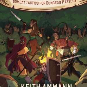 The Monsters Know What They're Doing: Combat Tactics for Dungeon Masters