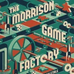 The Morrison Game Factory