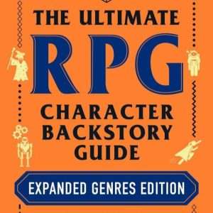 Ultimate RPG Character Backstory Guide: Expanded Genres Edition