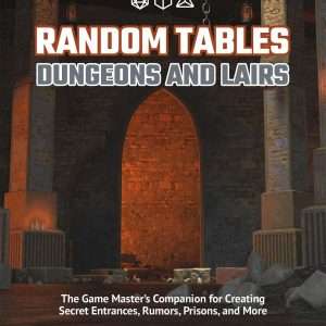 Random Tables: Dungeons and Lairs