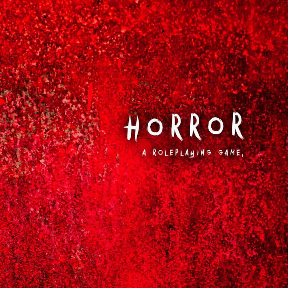 Horror A Roleplaying Game