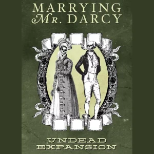 Marrying Mr. Darcy Undead Expansion