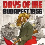 Days of Ire Budapest 1956