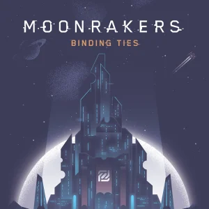 Moonrakers: Binding Ties Expansion