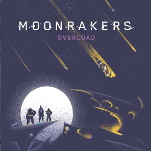 Moonrakers: Overload Expansion