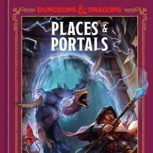 Places & Portals: A Dungeons & Dragons Young Adventurer's Guide