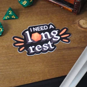 I Need A Long Rest Sticker