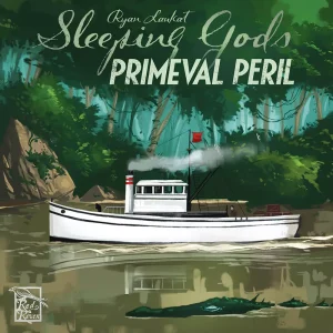 Sleeping Gods: Primeval Peril