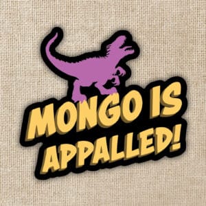 Mongo Is Appalled Sticker | Dungeon Crawler Carl