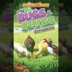 Ducks in Tow: The Bugs & Slugs Expansion